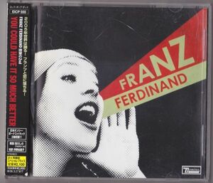 【国内盤】Franz Ferdinand You Could Have It So Much Better EICP 555 見本盤