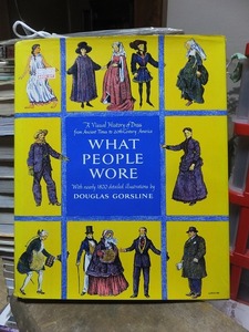 WHAT PEOPLE WORE DOUGLAS GORSLINE West. clothes equipment. change .., illustration . introduction 