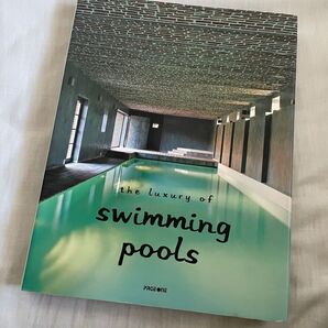 写真集 The Luxury Of Swimming Pools アート写真集