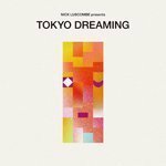[MUSIC] 試聴即決★V.A. / NICK LUSCOMBE PRESENTS TOKYO DREAMING (2LP) / 和モノ / シティポップ