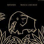 [MUSIC] 試聴即決★IMITATION / MUSCLE AND HEAT (LP)