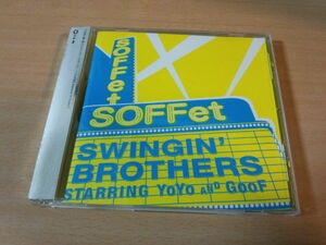 ソッフェCD「SWINGIN' BROTHERS」SOFFet●