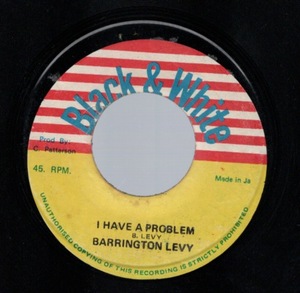 I Have A Problem / Barrington Levy