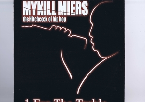 盤質良好 US盤 12inch Mykill Miers / 1 For The Treble... / one ILL72044