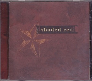 シェイディッド・レッド / SHADED RED /中古CD！59601