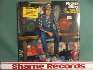 Mickey Gilley ： Too Good To Stop Now LP (( Country カントリー C&W / ヒルビリー / ブルーグラス / 落札5点で送料無料