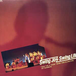 D LP Swing Jazz Swing Life ジャズ Take The A Train Basie And Ellington Hit Numbers レコード 5点以上落札で送料無料