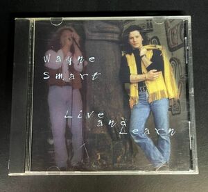 Wayne Smart - Live And Learn ウェイン・スマート【カナダ産メロディアス・AOR】1997年