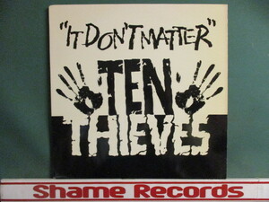 Ten Thieves ： It Don't Matter 12'' (( Straight Mix / B*A*D Mix / 落札5点で送料無料