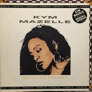 Kym Mazelle / Got To Get You Back (Remix) Mixed By Marshall Jefferson