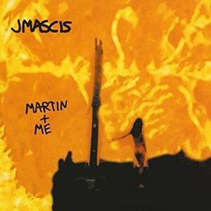 Martin & Me J・マスシス+ザ・フォグ J Mascis 輸入盤CD