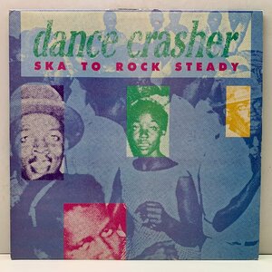 良好盤!! UKオリジナル VARIOUS Dance Crasher (Ska To Rock Steady) ('88 Trojan) SKA ROCKSTEADY コンピ 全18曲収録