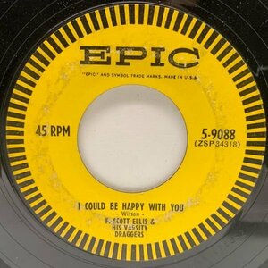 USオリジナル 7インチ F.SCOTT ELLIS & HIS VARSITY DRAGGERS I Could Be Happy With You ('54 Epic) カントリー調ジャズポップス 45RPM.