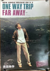 KK-5308■送料無料■吉田栄作 ONE WAY TRIP FAR AWAY 音楽 男性 歌手 俳優 ポスター 印刷物 レトロ アンティーク●傷破れ有/くSUら