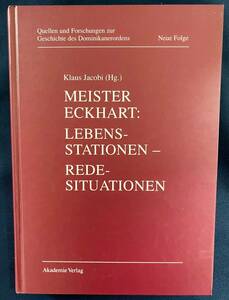 独語洋書 マイスター・エックハルトのライフステージ：発話に影響を与える状況【Meister Eckhart:Lebensstatione】キリスト教神学 神秘主義