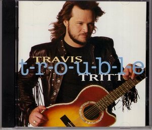 TRAVIS TRITT TROUBLE