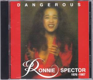 ☆RONNIE SPECTOR(ロニー・スペクター)/DANGEROUS 1976-1987◆2度目の絶頂期の名曲ばかり16曲75分以上収録の超大名盤◇激レア＆廃盤★