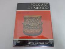 【FOLK ART OF MEXICO WITH 28 COLOR PLATES】ＧＥＲＤ ＤＯＲＮＥＲ　洋書　メキシコ　アート　1962年//_画像1