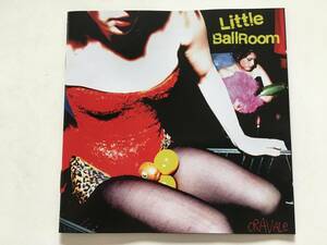Little Ballroom - Cravale (輸入盤)
