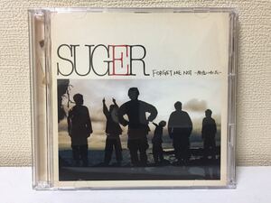 SUGER FORGET ME NOT 廃墟に咲く花　　B-10