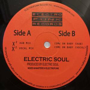 Electric Soul X / Come On Baby