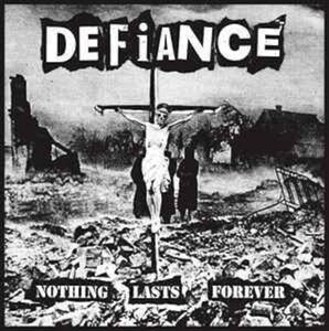 ＊中古CD DEFIANCE/NOTHING LASTS FOREVER 1999年作品2nd U.S/PDX HARDCORE PUNK BURNING LEATHER LONG KNIFE CASUALTIES UNSEEN