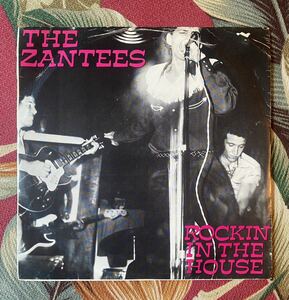 The Zantees 1980 US Press 7inch Rockin' In The House ロカビリー ガレージ Grage Rock