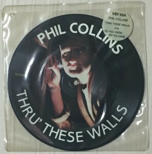 Phil Collins「 Thru' These Walls / Do You Know Do You Care」７” Picture Disc UK盤
