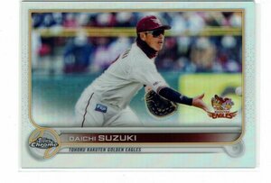 【鈴木大地】2022 Topps Chrome NPB リフラクター パラレル版 #153 イーグルス