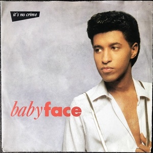 【Disco & Soul 7inch】Babyface / It's No Crime