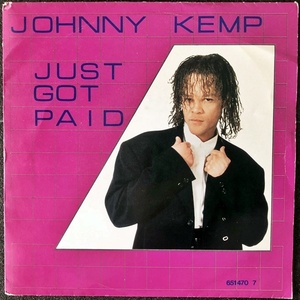 【Disco & Soul 7inch】Johnny Kemp / Just Got Paid 
