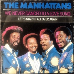 【Disco & Soul 7inch】Manhattans / We Never Danced To A Love Song 