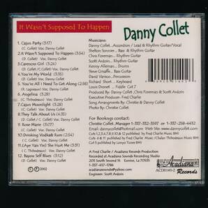 ☆DANNY COLLET☆IT WASN'T SUPPOSED TO HAPPEN☆2002年輸入盤☆ACADIANA RECORDS ACD0140-2☆LOUISIANA INDIE・CAJUN・SWAMP POP☆の画像2