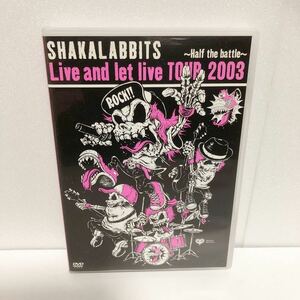 中古DVD★ SHAKALABBITS / Live and let live TOUR 2003★シャカラビッツ Pivot ROLLIE