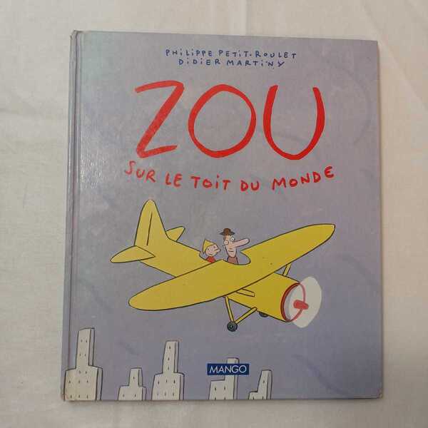 zaa-mb5♪ZOU－ SUR LE TOIT DU MONDE(フランス語)　マルティニー、ディディエ(著) キャスターマン発行 、 1993年