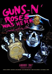  poster B* gun z* and * low zez*"Guns N* Roses Was Here" 2017* accelerator * rose / slash /Maxfield/ Hollywood 