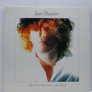 IAN HUNTER-孤独のハンター : All Of The Good Ones Are Taken (Japan O