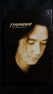 Thunder - In A Broken Dream cassette * single here . only listen .. is impossible live compilation!