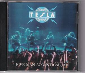 【ROCK】TESLA／FIVE MAN ACOUSTICAL JAM　テスラ／ファイヴ・マン・アコースティカル・ジャム◆アコースティック・ライヴ・アルバム