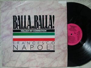 ★★FRANCESCO NAPOLI BALLA BALLA ★ イタロ / ユーロビート ★ ドイツ盤 12インチ★ アナログ盤 [1992TPR