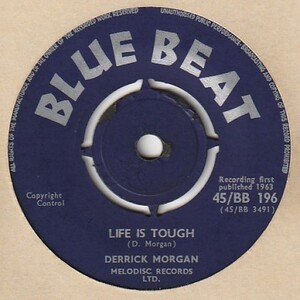 【SKA】Life Is Tough / Derrick Morgan - Telephone / Derrick Morgan [ Blue Beat (UK) ] ya19