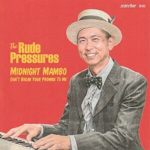 【SKA】Midnight Mambo / The Rude Pressures - Don'T Break Your Promise To Me [ Scorcher (JP) ] ya8