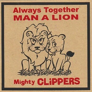 【SKA】Always Together / The Mighty Clippers - Man A Lion / The Mighty Clippers [ Miaow Muzik (JP) ] ya2