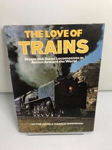 THE LOVE OF TRAINS 汽車　電車　ディーゼル車　機関車　列車　SL 鉄道　写真集