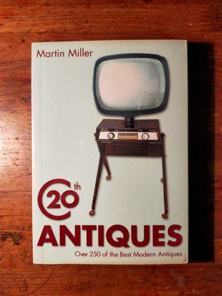 【送料無料】20th Century Antiques / Martin Miller（2003年 アンティーク ヴィンテージ 骨董 洋書 図録）