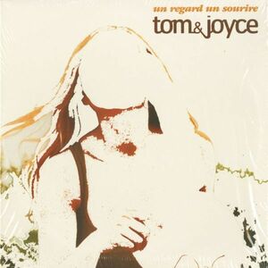 試聴 Tom & Joyce - Un Regard Un Sourire [12inch] Yellow Productions FRA 2001 House