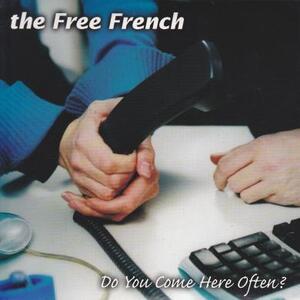 即決！FREE FRENCH / DO YOU COME HERE OFTEN? [7”] ネオアコ ギターポップ