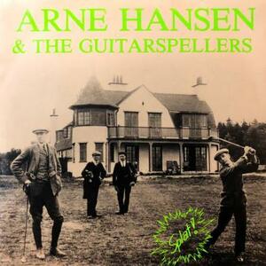 即決！ARNE HANSEN & THE GUITARSPELLERS / SPLAT! (GREATEST HITS VOL. 1) [7”] ギターポップ 宅録