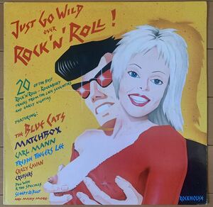 Various、ロカビリー、1981年、ROCKHOUSE、Just Go Wild Over Rock'n'Roll!、LP、ネオロカ、サイコビリー、好内容、