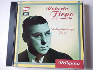 CD/アルゼンチン.タンゴ- ロベルト.フィルポ 四重奏団/Roberto Firpo Y Su Cuarteto - De La Guardia Vieja Vol.2/El Tapial:Roberto Firpo